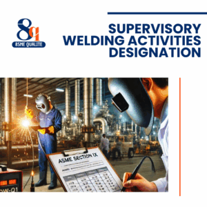 SUPERVISORY WELDING ACTIVITIES DESIGNATION